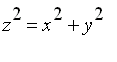 z^2 = x^2+y^2