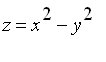 z = x^2-y^2