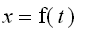 x = f(t)