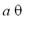 a*theta