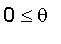 0 <= theta