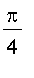 Pi/4