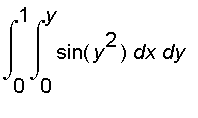 int(int(sin(y^2),x = 0 .. y),y = 0 .. 1)