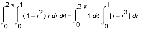 int(int((1-r^2)*r,r = 0 .. 1),theta = 0 .. 2*Pi) = int(1,theta = 0 .. 2*Pi)*int([r-r^3],r = 0 .. 1)