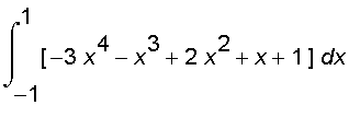 int([-3*x^4-x^3+2*x^2+x+1],x = -1 .. 1)