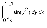 int(int(sin(y^2),y = x .. 1),x = 0 .. 1)