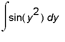 int(sin(y^2),y)