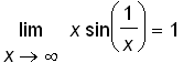 limit(x*sin(1/x),x = infinity) = 1