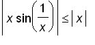 abs(x*sin(1/x)) <= abs(x)