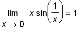 limit(x*sin(1/x),x = 0) = 1