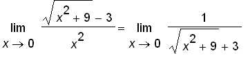limit((sqrt(x^2+9)-3)/(x^2),x = 0) = limit(1/(sqrt(...