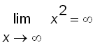 limit(x^2,x = infinity) = infinity