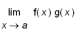 limit(f(x)*g(x),x = a)