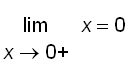 limit(x,x = 0,right) = 0