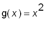 g(x) = x^2