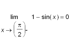 limit(1-sin(x),x = pi/2,left) = 0