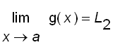 limit(g(x),x = a) = L[2]