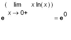exp(limit(x*ln(x),x = 0,right)) = exp(0)