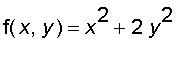 f(x,y) = x^2+2*y^2