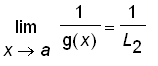 limit(1/g(x),x = a) = 1/L[2]