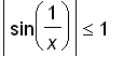 abs(sin(1/x)) <= 1