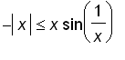 -abs(x) <= x*sin(1/x)