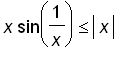 x*sin(1/x) <= abs(x)