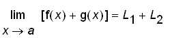 limit([f(x)+g(x)],x = a) = L[1]+L[2]