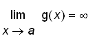 limit(g(x),x = a) = infinity