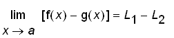 limit([f(x)-g(x)],x = a) = L[1]-L[2]