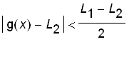 abs(g(x)-L[2]) < (L[1]-L[2])/2