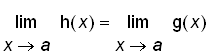 limit(h(x),x = a) = limit(g(x),x = a)