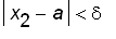 abs(x[2]-a) < delta