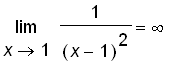 limit(1/((x-1)^2),x = 1) = infinity
