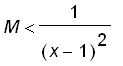 M < 1/((x-1)^2)