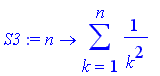 S3 := proc (n) options operator, arrow; sum(1/(k^2)...