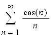 sum(cos(n)/n,n = 1 .. infinity)