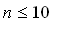 n <= 10