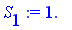 S[1] := 1.