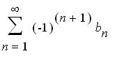 sum((-1)^(n+1)*b[n],n = 1 .. infinity)