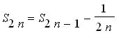 S[2*n] = S[2*n-1]-1/(2*n)