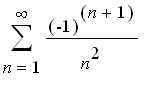 sum((-1)^(n+1)/(n^2),n = 1 .. infinity)