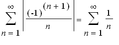 sum(abs((-1)^(n+1)/n),n = 1 .. infinity) = sum(1/n,...