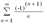 sum((-1)^(n+1)/n,n = 1 .. infinity)