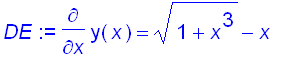 DE := diff(y(x),x) = (1+x^3)^(1/2)-x