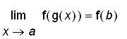 limit(f(g(x)),x = a) = f(b)