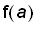 f(a)