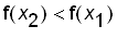 f(x[2]) < f(x[1])