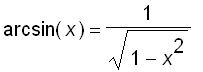 arcsin(x) = 1/sqrt(1-x^2)