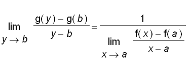 limit((g(y)-g(b))/(y-b),y = b) = 1/limit((f(x)-f(a)...